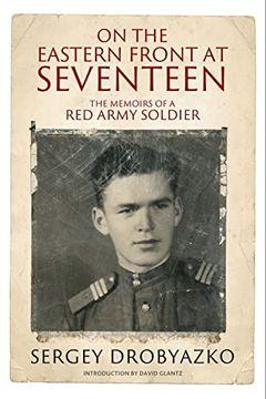 portada On the Eastern Front at Seventeen: The Memoirs of a Red Army Soldier, 1942-1944
