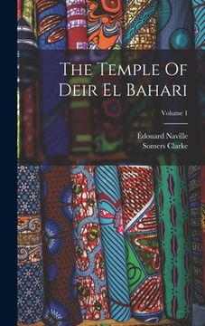 portada The Temple Of Deir El Bahari; Volume 1 (in English)