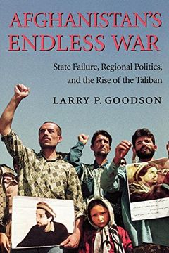 portada Afghanistan's Endless War: State Failure, Regional Politics, and the Rise of the Taliban (en Inglés)