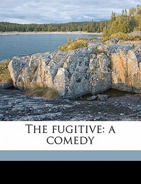 portada the fugitive: a comedy (in English)