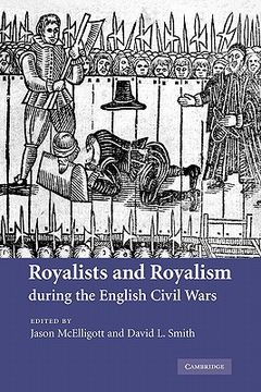 portada Royalists and Royalism During the English Civil Wars (in English)