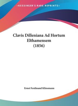 portada Clavis Dilleniana Ad Hortum Elthamensem (1856) (en Alemán)