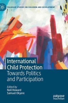 portada International Child Protection: Towards Politics and Participation (in English)