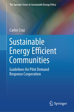 portada Sustainable Energy Efficient Communities: Guidelines for Pilot Demand Response Cooperation (en Inglés)