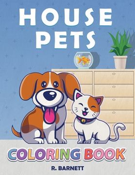 portada House Pets: Pet Coloring Book for Kids (in English)
