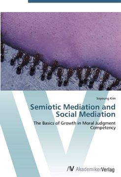 portada Semiotic Mediation and Social Mediation: The Basics of Growth in Moral Judgment Competency