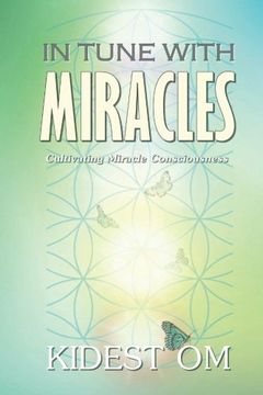 portada In Tune with Miracles: Cultivating Miracle Consciousness (en Inglés)