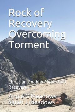 portada Rock of Recovery Overcoming Torment: Christian Enabler/Addiction Recovery (en Inglés)