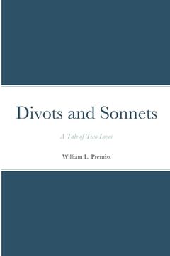 portada Divots and Sonnets: A Tale of Two Loves (en Inglés)