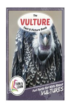 portada The Vulture Fact and Picture Book: Fun Facts for Kids About Vultures (Turn and Learn)