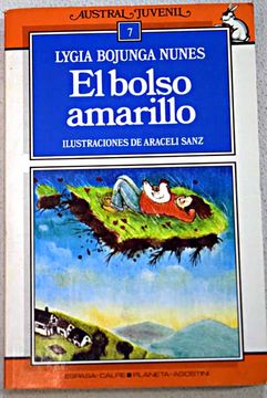 Libro El bolso amarillo, Nunes, Lygia Bojunga, ISBN 47739545. Comprar en  Buscalibre
