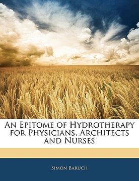 portada an epitome of hydrotherapy for physicians, architects and nurses (en Inglés)