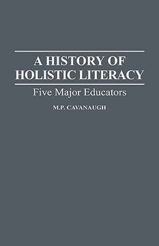 portada a history of holistic literacy: five major educators (en Inglés)
