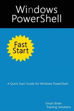 portada Windows PowerShell Fast Start: A Quick Start Guide for Windows PowerShell (in English)