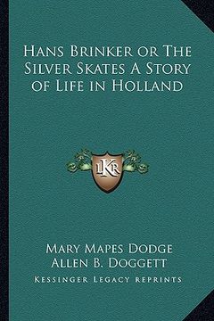 portada hans brinker or the silver skates a story of life in holland (en Inglés)
