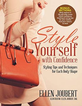 portada Style Yourself With Confidence: Styling Tips and Techniques for Each Body Shape (en Inglés)