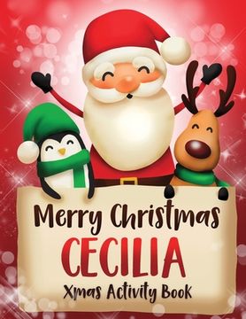 portada Merry Christmas Cecilia: Fun Xmas Activity Book, Personalized for Children, perfect Christmas gift idea
