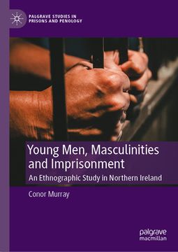 portada Young Men, Masculinities and Imprisonment: An Ethnographic Study in Northern Ireland
