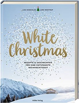 portada White Christmas: Rezepte & Geschichten für Eine Entspannte Weihnachtszeit (en Alemán)