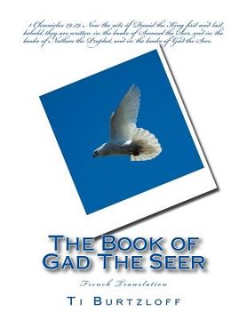 The Book of Gad The Seer: French Translation (en Francés)
