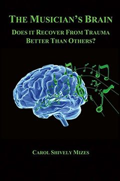 portada The Musician's Brain: Does It Recover from Trauma Better Than Others?
