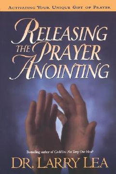 portada Releasing the Prayer Anointing (en Inglés)