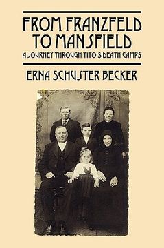 portada from franzfeld to mansfield: a journey through tito's death camps (en Inglés)