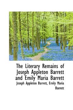 portada the literary remains of joseph appleton barrett and emily maria barrett