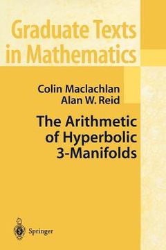 portada the arithmetic of hyperbolic 3-manifolds (en Inglés)