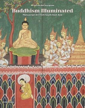 portada Buddhism Illuminated: Manuscript Art in Southeast Asia