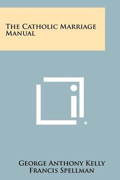 portada the catholic marriage manual (in English)