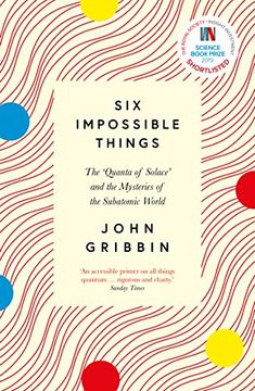 portada Six Impossible Things: The ‘Quanta of Solace’ and the Mysteries of the Subatomic World (en Inglés)