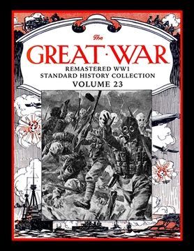 portada The Great War: Remastered WW1 Standard History Collection Volume 23 (en Inglés)