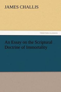 portada an essay on the scriptural doctrine of immortality