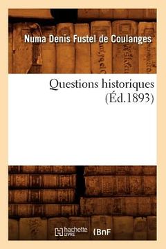 portada Questions Historiques (Éd.1893) (en Francés)
