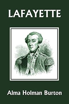 portada Lafayette: The Friend of American Liberty (Yesterday's Classics) (en Inglés)