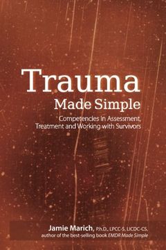 portada Trauma Made Simple: Competencies in Assessment, Treatment and Working with Survivors