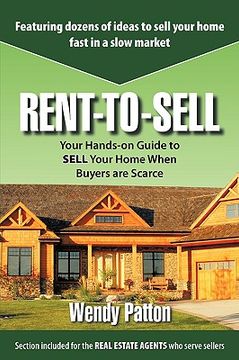portada rent-to-sell: your hands-on guide to sell your home when buyers are scarce