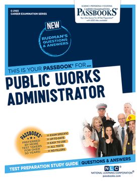 portada Public Works Administrator (C-2103): Passbooks Study Guide Volume 2103 (en Inglés)