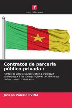 portada Contratos de Parceria Público-Privada:  Pontos de Vista Cruzados Sobre a Legislação Camaronesa à luz da Legislação da Ohada e dos Países Membros Franceses