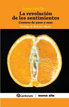 portada La Revolución De Los Sentimientos: Cuentos De Amor Y Sexo (spanish Edition)