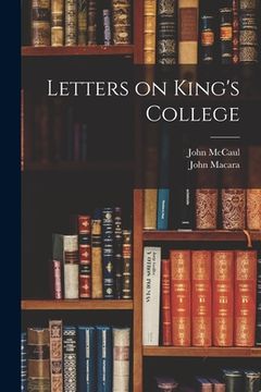 portada Letters on King's College [microform]