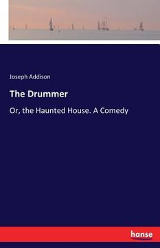 portada The Drummer: Or, the Haunted House. A Comedy (en Inglés)