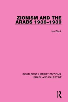 portada Zionism and the Arabs, 1936-1939 (Rle Israel and Palestine) (in English)