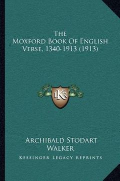 portada the moxford book of english verse, 1340-1913 (1913) (in English)