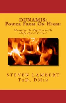 portada DUNAMIS! Power From On High!: Receiving the Baptism in the Holy Spirit & Fire 