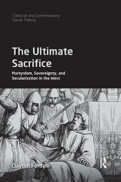 portada The Ultimate Sacrifice (Classical and Contemporary Social Theory) 