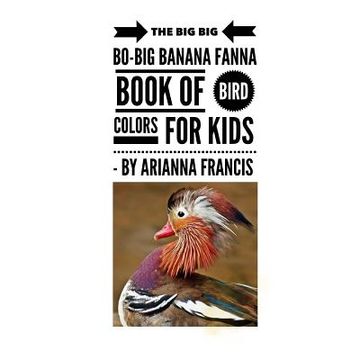 portada The Big BIG Bo-big Banana Fanna Book of Bird Colors for Kids: first colors in rhyme