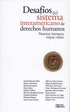 portada Desafios del Sistema Interamericano de Derechos Humanos. Nuevos Tiempos Viejos Retos (in Spanish)