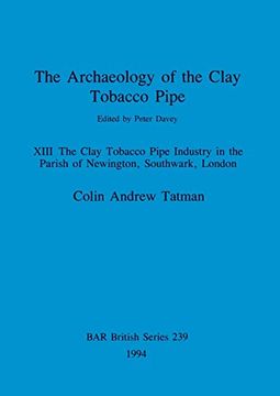 portada Archaeology of the Clay Tobacco Pipe Xiii (Bar British) (en Inglés)